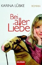 Bei hin Liebe von Lübke, Karina | Buch | guter Zustand