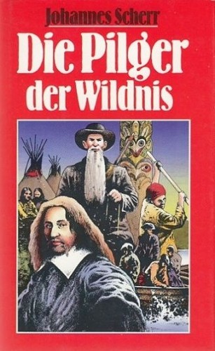 Die pilger der - pilger, wildnis
