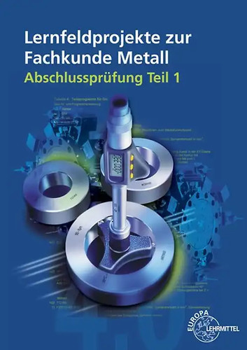 Lernfeldprojekte zur fachkunde - lernfeldprojekte,