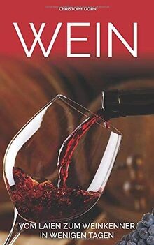 Wein vom laien zum - wein:,
