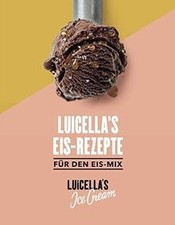 Luicellas Eis-Rezepte: Für