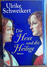 Die Hexe und die Heilige von Ulrike Schweikert