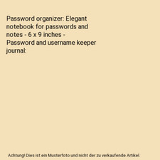 Password organizer: Elegant notebook for passwords and notes - 6 x 9 inches - Pa