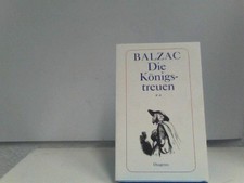 Die Königstreuen. ( Die Menschliche Komödie). Balzac, Honore de: