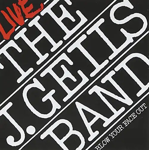 Geils band blow your face - band,