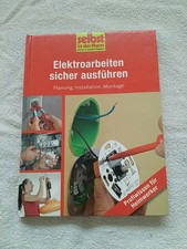 Elektroarbeiten sicher ausführen - selbst ist der Mann Elektroinstallation BUCH 