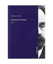 Geschichte der Inquisition: 2. Band, Fridolin Hoffmann