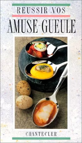 Reussir vos amuse gueule - reussir,