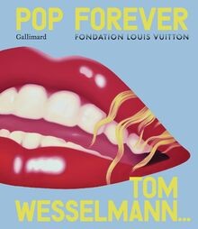 Pop forever tom wesselmann - pop,
