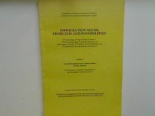 Information needs, problems, and possibilities: Proceedings of the Vienna Centre