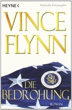 Die Bedrohung: Roman von Vince