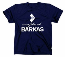 sonst fahre ich Barkas T-Shirt