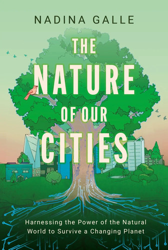 The nature our cities - our,