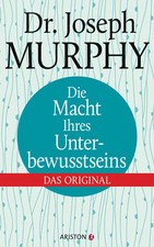 Die Macht Ihres Unterbewusstseins | Joseph Murphy | Das Original | Buch | 320 S.