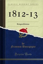 1812 kriegserlebnisse - 1812-13:,