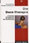 Die dorn therapie grundlagen - die,