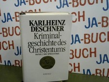 Deschner, Karlheinz: Kriminalgeschichte des Christentums; Teil: Bd. 2., Die Spät