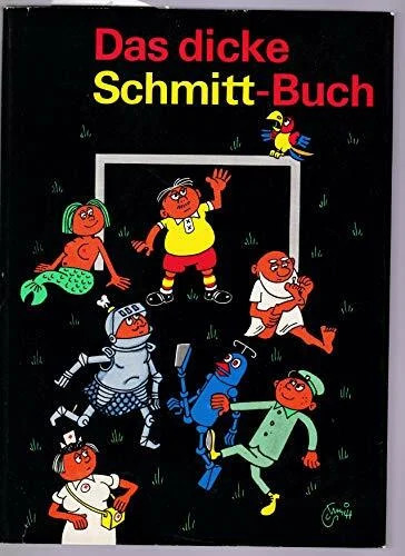 Das dicke schmitt buch - schmitt-buch,
