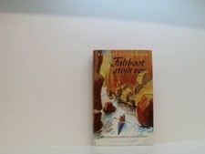 Faltboot stösst vor. Vom Karpatenwald ins wilde Kurdistan Herbert Rittlinger: