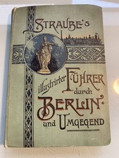 1900 Straubes illustrirter Führer durch Berlin und Umgegend Potsdam 