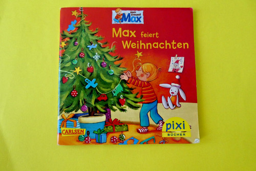 Max feiert weihnachten pixi - *max,