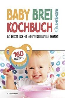 Babybrei kochbuch für - kochbuch,