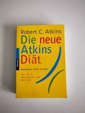Die neue Atkins Diät - Abnehmen ohne Hunger, Robert C. Atkins Buch Keto Fitness 