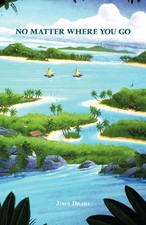 John Drake | Nomatter Where