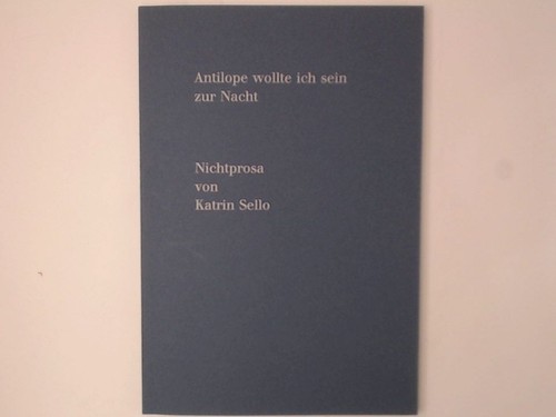 Antilope wollte ich sein - , zur