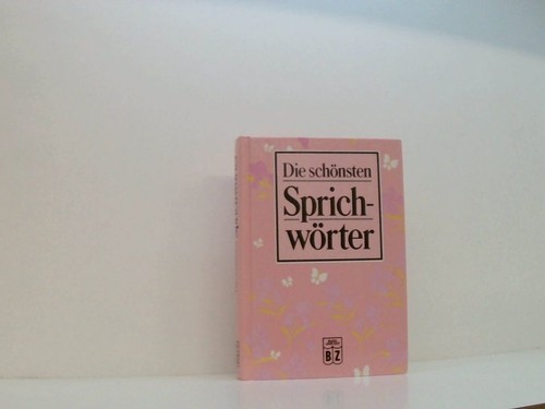 Die schönsten sprichwörter - die,