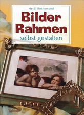 Bilderrahmen selbst gestalten