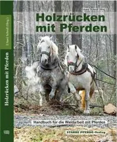 Holzrücken mit pferden - holzrücken,