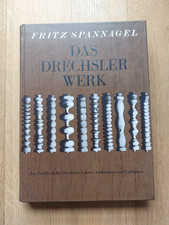 Das Drechslerwerk von Fritz Spannagel (2008, Gebundene Ausgabe)