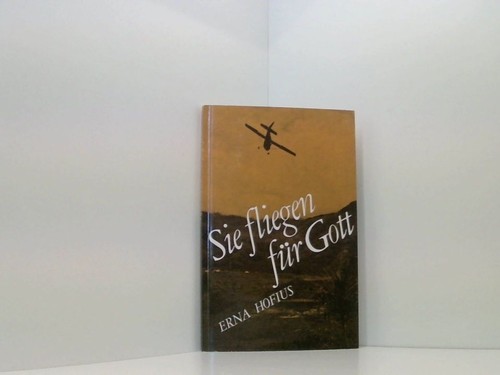 Sie fliegen für gott erna - gott,