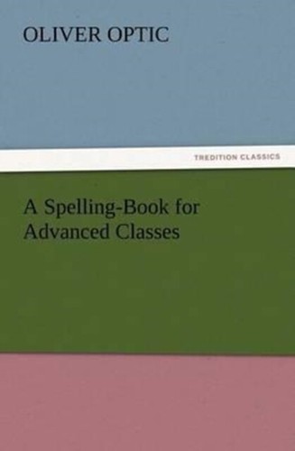 Optic spelling book for - optic, a