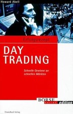 Erfolgsrezept Day Trading. Schnelle Gewinne an schnellen... | Buch | Zustand gut