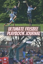 Ultimate Frisbee Playbook