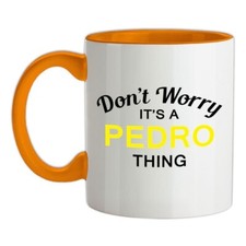 Tue Nicht Sorgen It's A Pedro