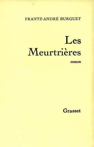 Les meurtrières - les,