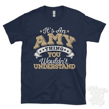 Lustiges T-SHIRT IT'S AN AMY NAME THING YOU WOULD'T UNDERSTAND HERREN/DAMEN