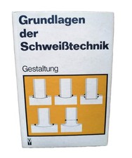 Grundlagen der Schweißtechnik