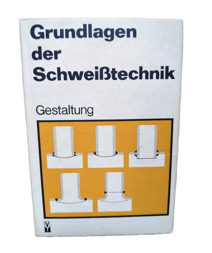 Grundlagen der schweißtechnik - grundlagen,