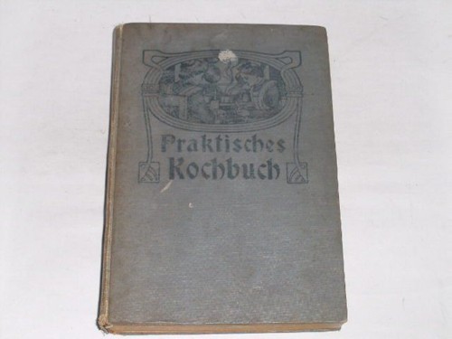 Diverse praktisches kochbuch - diverse:praktisches,