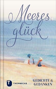 Meeresglück gedichte und - meeresglück:,