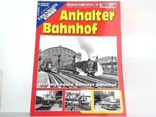 Anhalter Bahnhof - 2023 EK-Special 148. / Eisenbahn Kurier. EisenbahnKurier:
