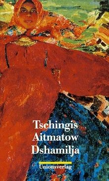 Dshamilja novelle von - dshamilja:,