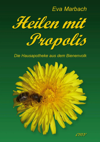 Heilen mit propolis die - propolis,