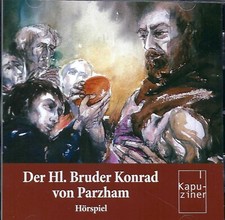 CD - Der Hl. Bruder Konrad von