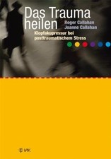 Das Trauma heilen: Klopfakupressur bei posttraumatischem... | Buch | Zustand gut