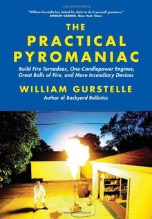 The practical pyromaniac - the,